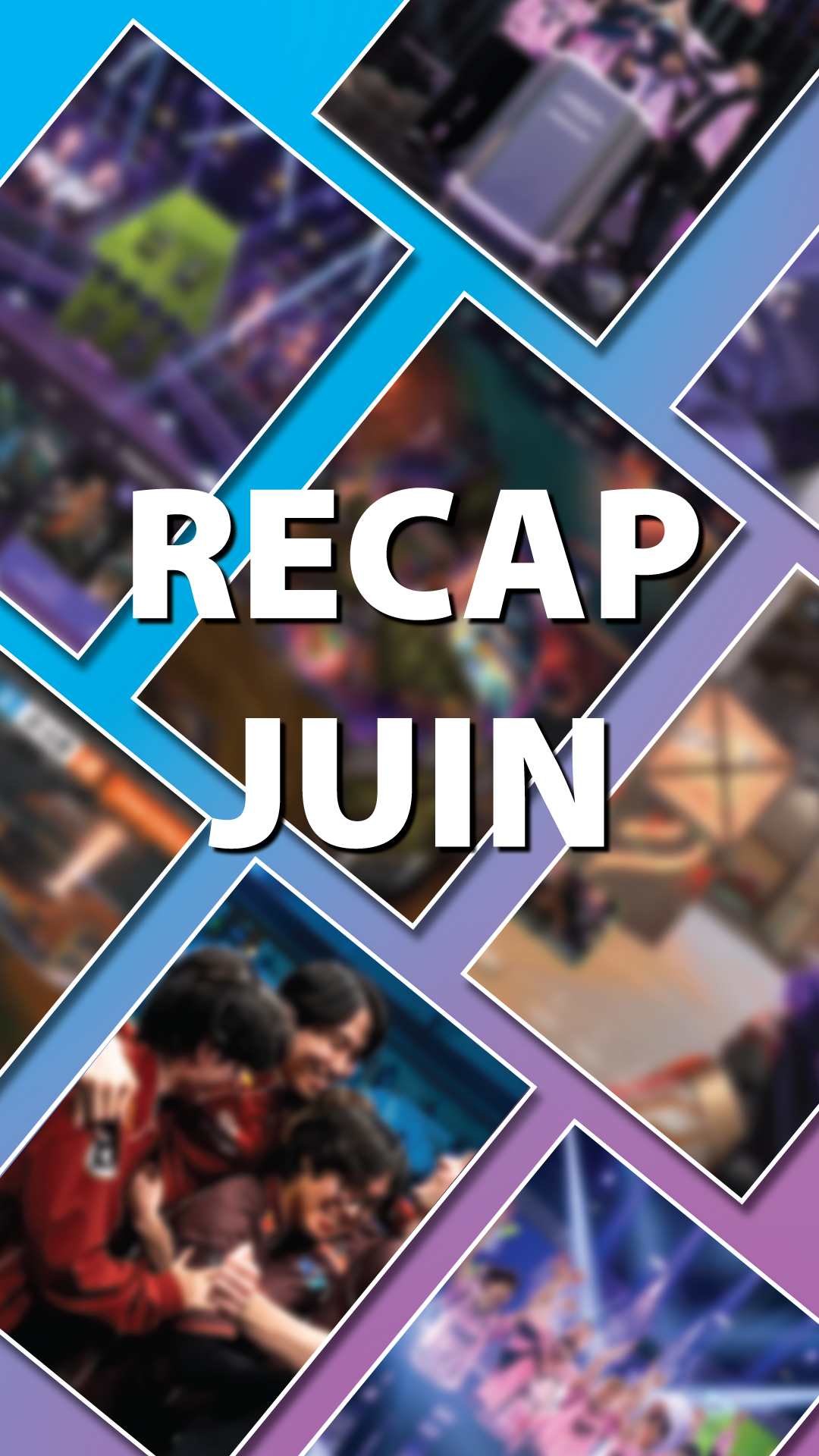Recap Juin